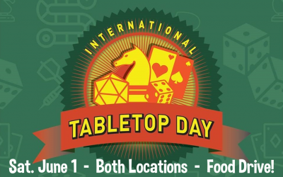 Tabletop Day and Our Charity Food Drive is this Saturday at Both I’m Board Locations!